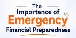 The Importance of Emergency Financial Preparedness 